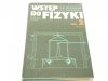 WSTĘP DO FIZYKI TOM 2 CZĘŚĆ PIERWSZA - Wróblewski